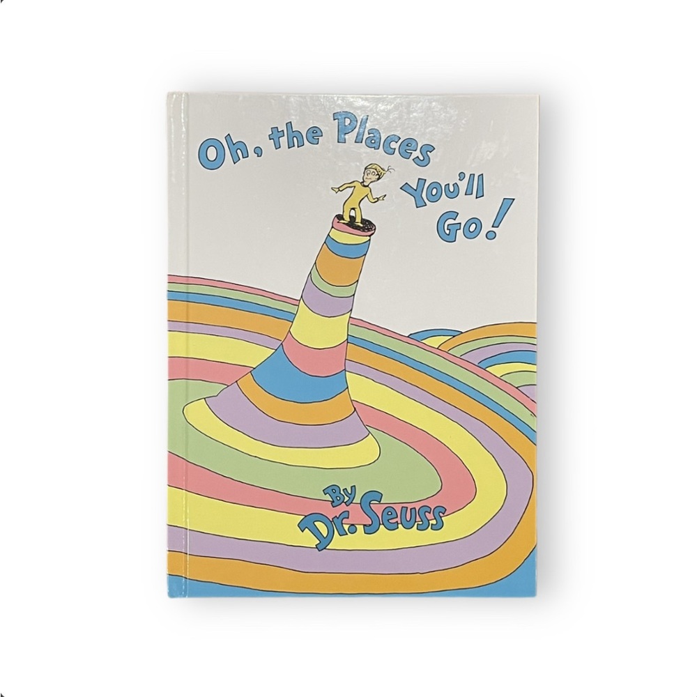 Oh, the Places You'll Go! by Dr. Seuss